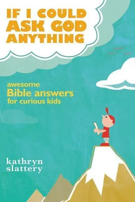 Cover: 9781400316021 | If I Could Ask God Anything | Awesome Bible Answers for Curious Kids