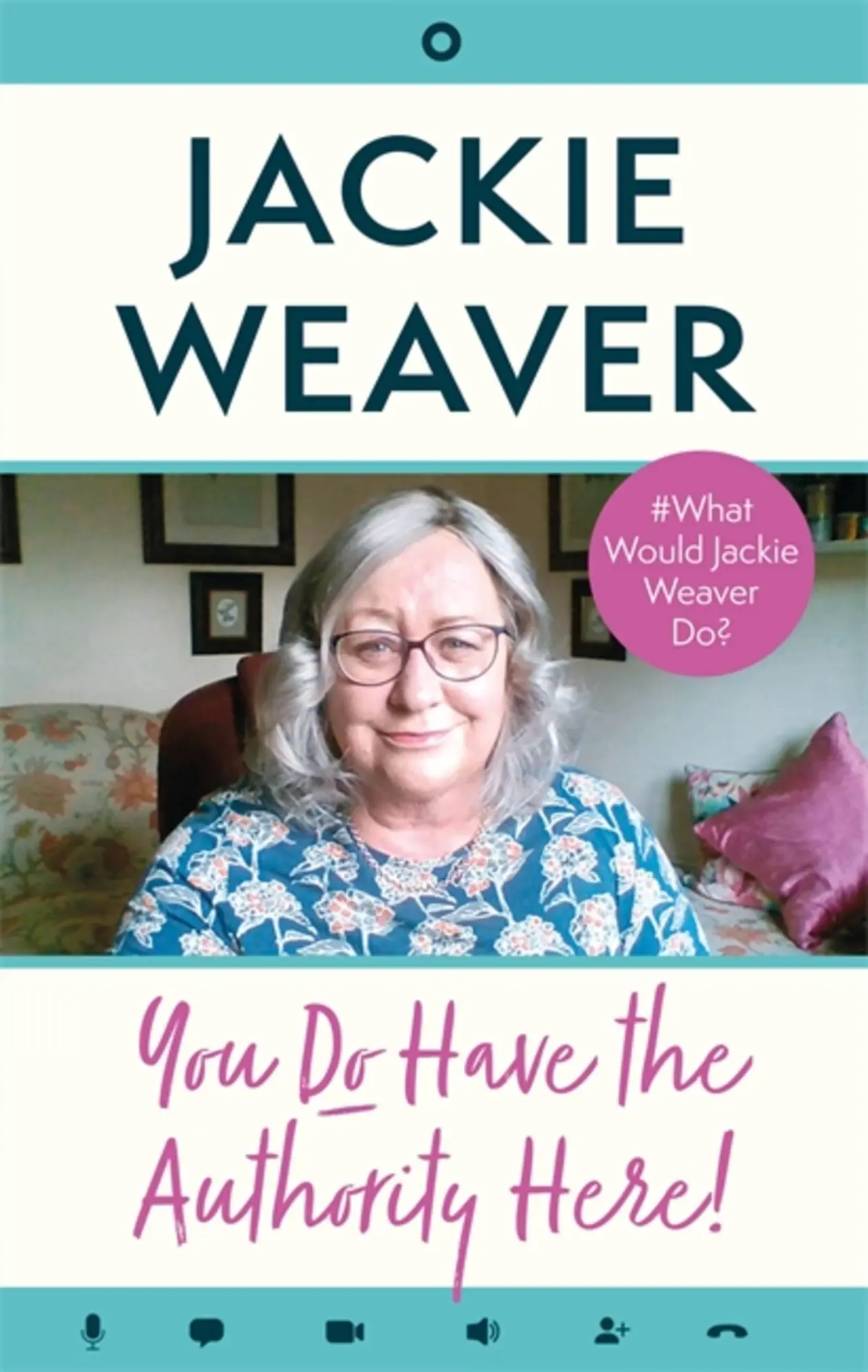Cover: 9781408716021 | You Do Have the Authority Here! | #What Would Jackie Weaver Do? | Buch