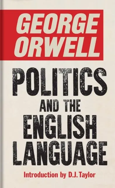 Cover: 9781851246021 | Politics and the English Language | George Orwell | Buch | Gebunden