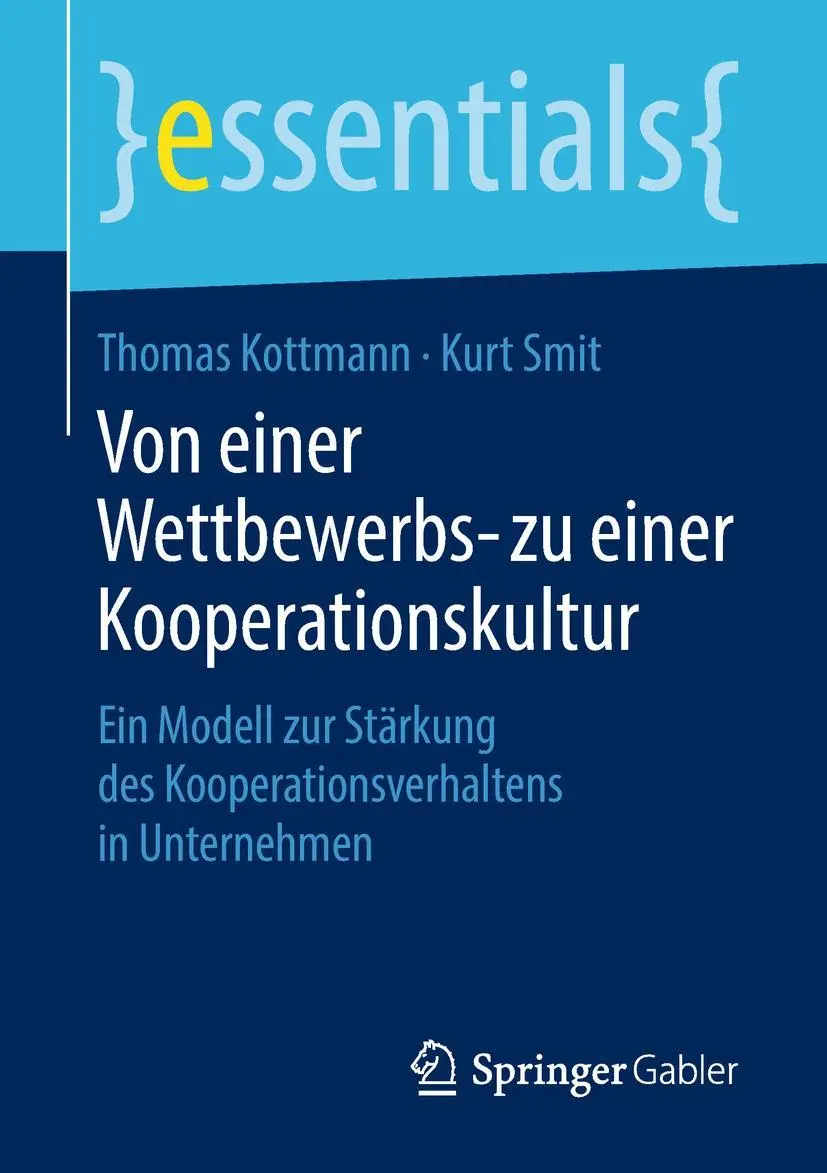 Cover: 9783658236021 | Von einer Wettbewerbs- zu einer Kooperationskultur | Kurt Smit (u. a.)