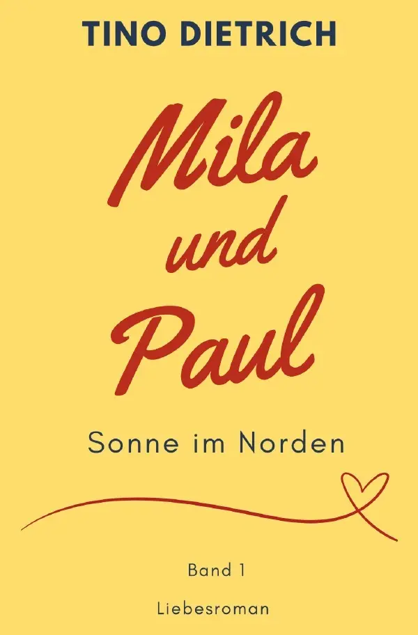 Cover: 9783759836021 | Mila und Paul: Sonne im Norden | DE | Tino Dietrich | Taschenbuch