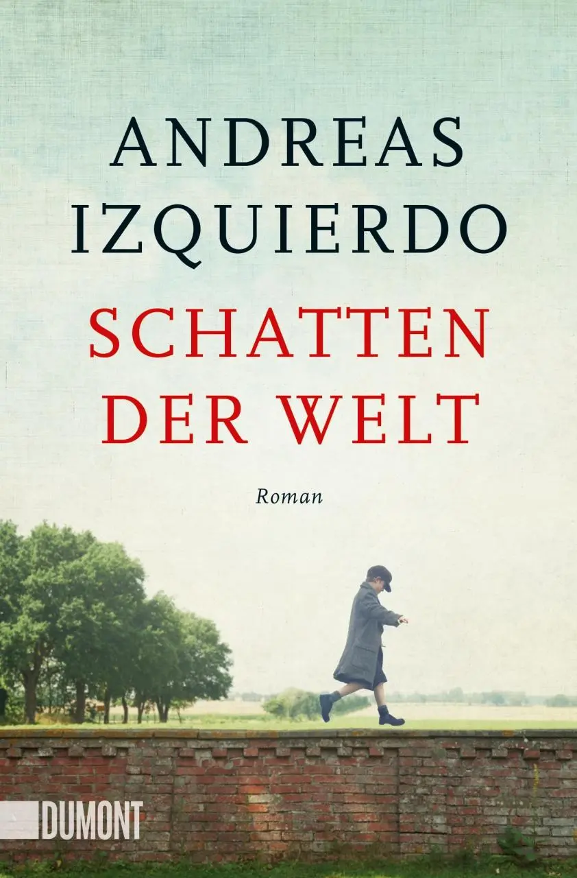 Cover: 9783832166021 | Schatten der Welt | Roman | Andreas Izquierdo | Taschenbuch | 544 S.