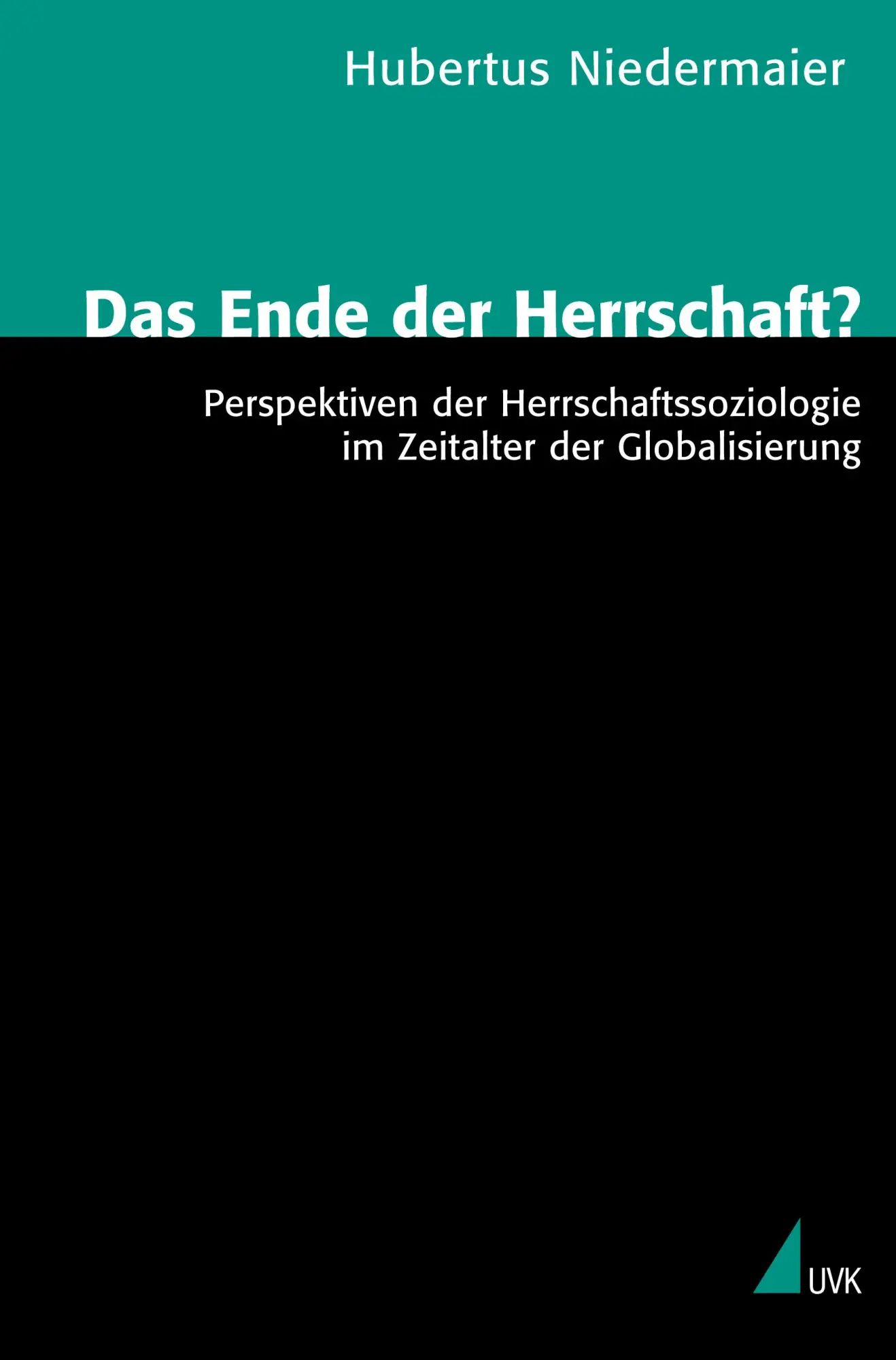 Cover: 9783896696021 | Das Ende der Herrschaft? | Hubertus Niedermaier | Taschenbuch | 2006
