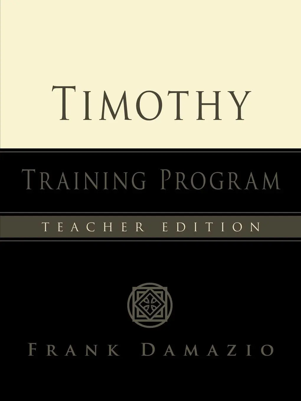 Cover: 9780914936121 | Timothy Training Program - Teacher Edition | Frank Damazio | Buch