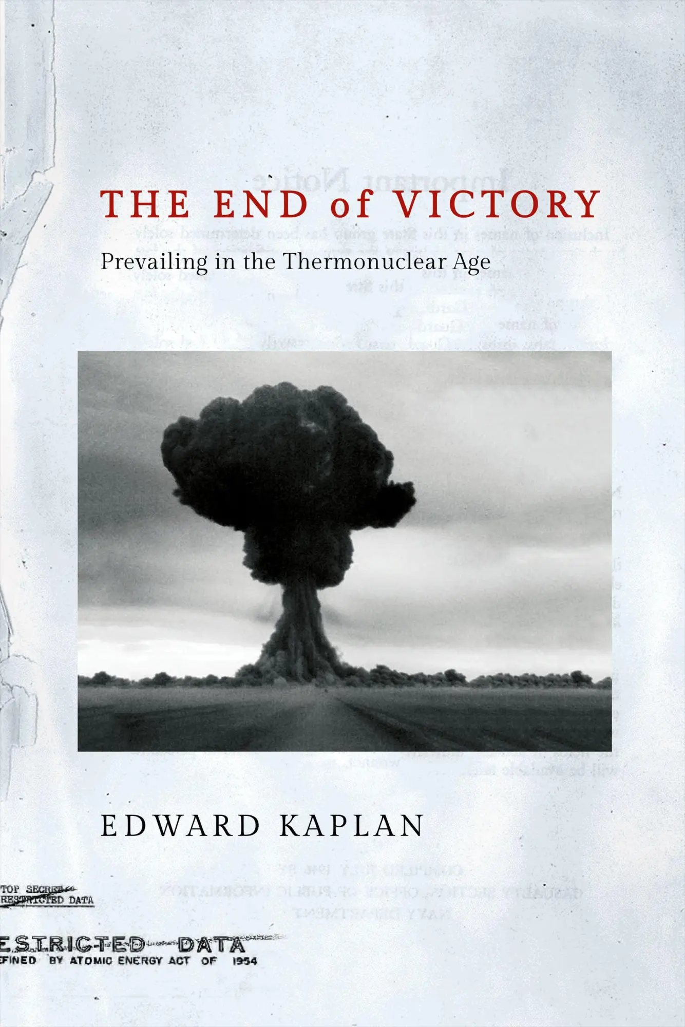 Cover: 9781501766121 | The End of Victory – Prevailing in the Thermonuclear Age | Kaplan