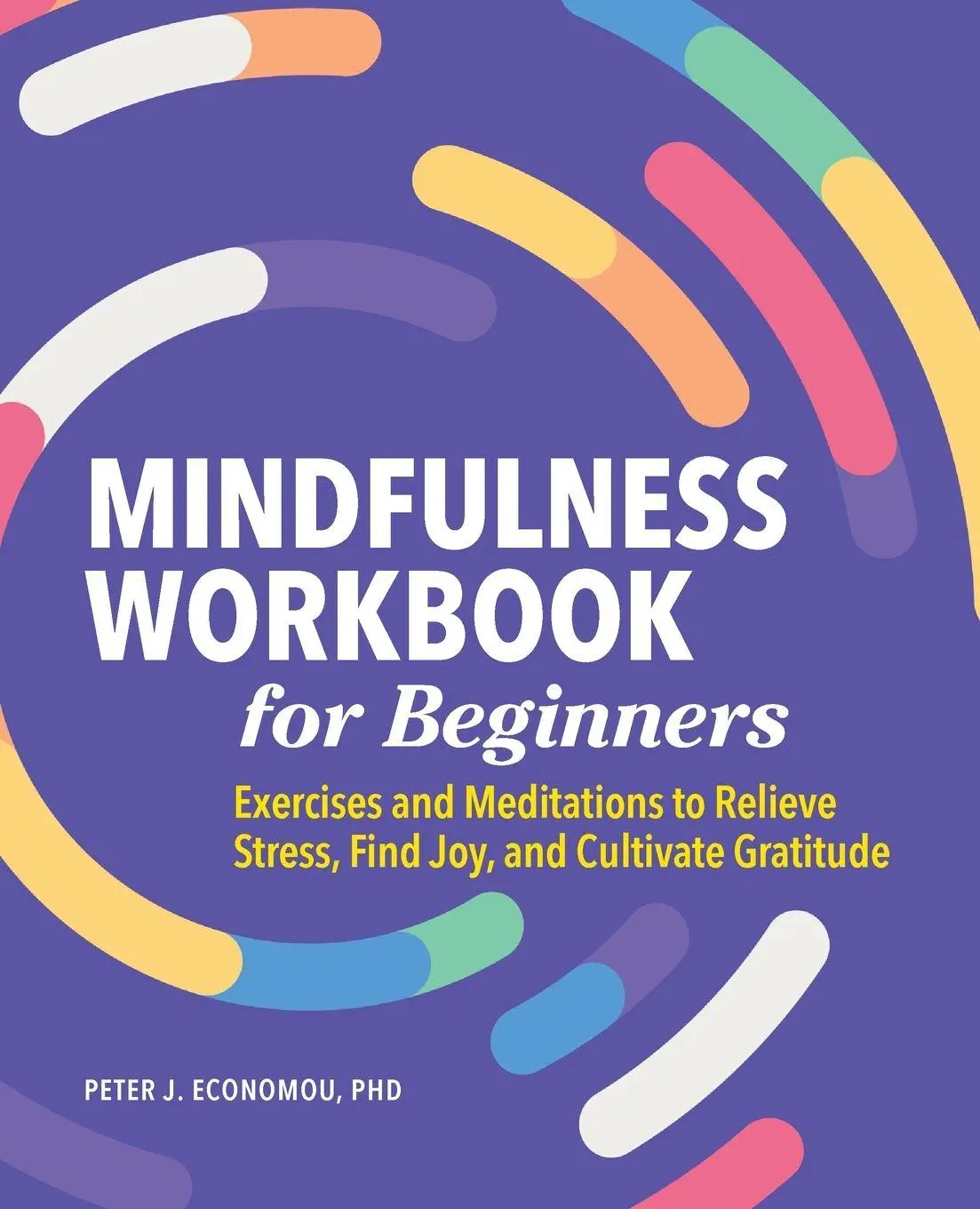 Cover: 9781648766121 | Mindfulness Workbook for Beginners | Peter J. Economou | Taschenbuch
