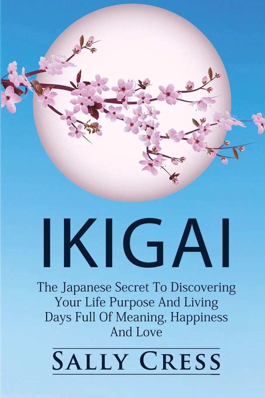 Cover: 9781990836121 | IKIGAI | Sally Cress | Taschenbuch | Englisch | 2024 | JIANFANG OU