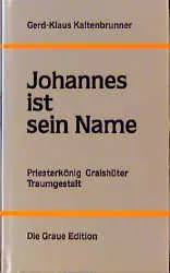 Cover: 9783906336121 | Johannes ist sein Name | Priesterkönig, Gralshüter, Traumgestalt