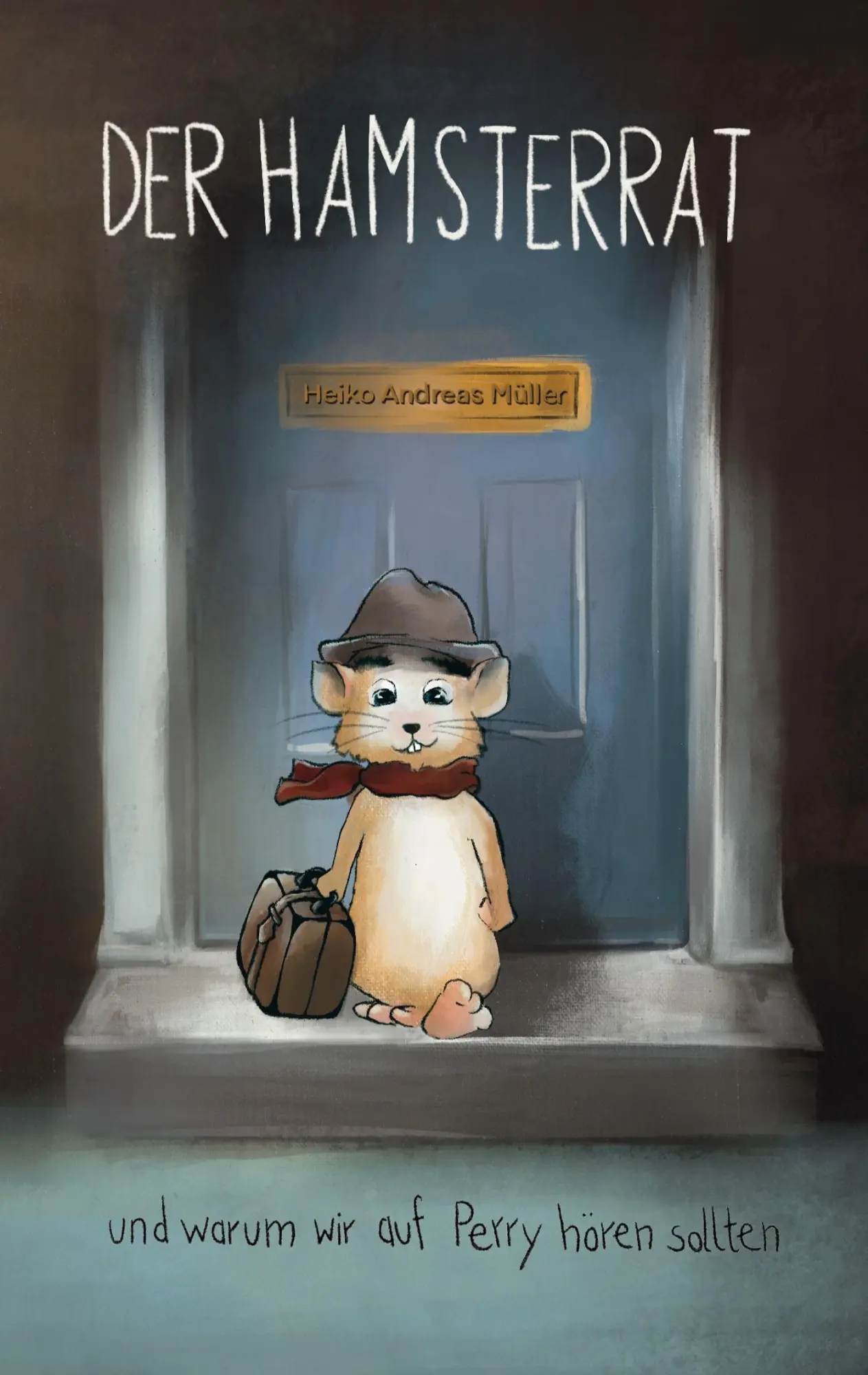 Cover: 9783982266121 | Der Hamsterrat | und warum wir auf Perry hören sollten | Müller | Buch