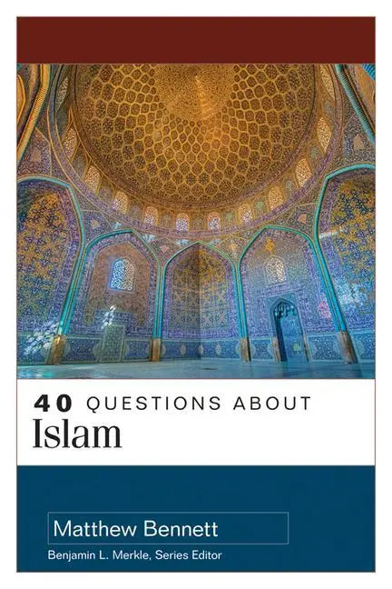 Cover: 9780825446221 | 40 Questions about Islam | Matthew Bennett (u. a.) | Taschenbuch