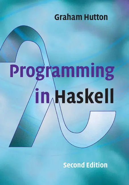 Cover: 9781316626221 | Programming in Haskell | Graham Hutton | Taschenbuch | Englisch | 2016 Cover: 9781316626221 | Programming in Haskell | Graham Hutton | Taschenbuch | Englisch | 2016