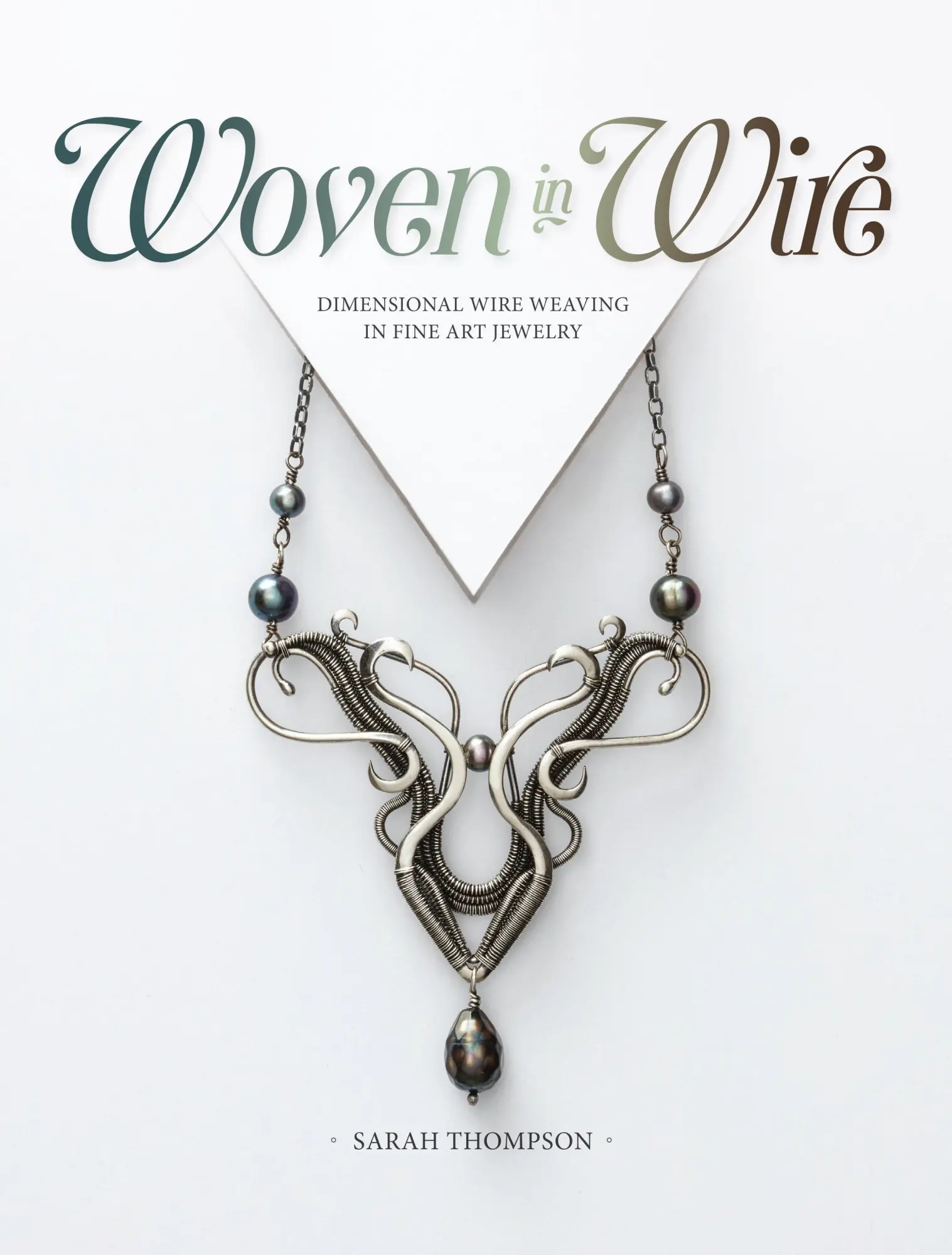 Cover: 9781632506221 | Woven in Wire | Dimensional Wire Weaving in Fine Art Jewelry | Buch
