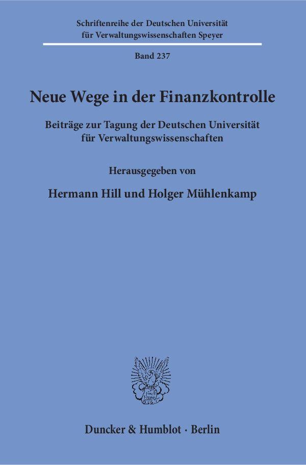 Cover: 9783428156221 | Neue Wege in der Finanzkontrolle. | Hermann Hill | Taschenbuch | 2019