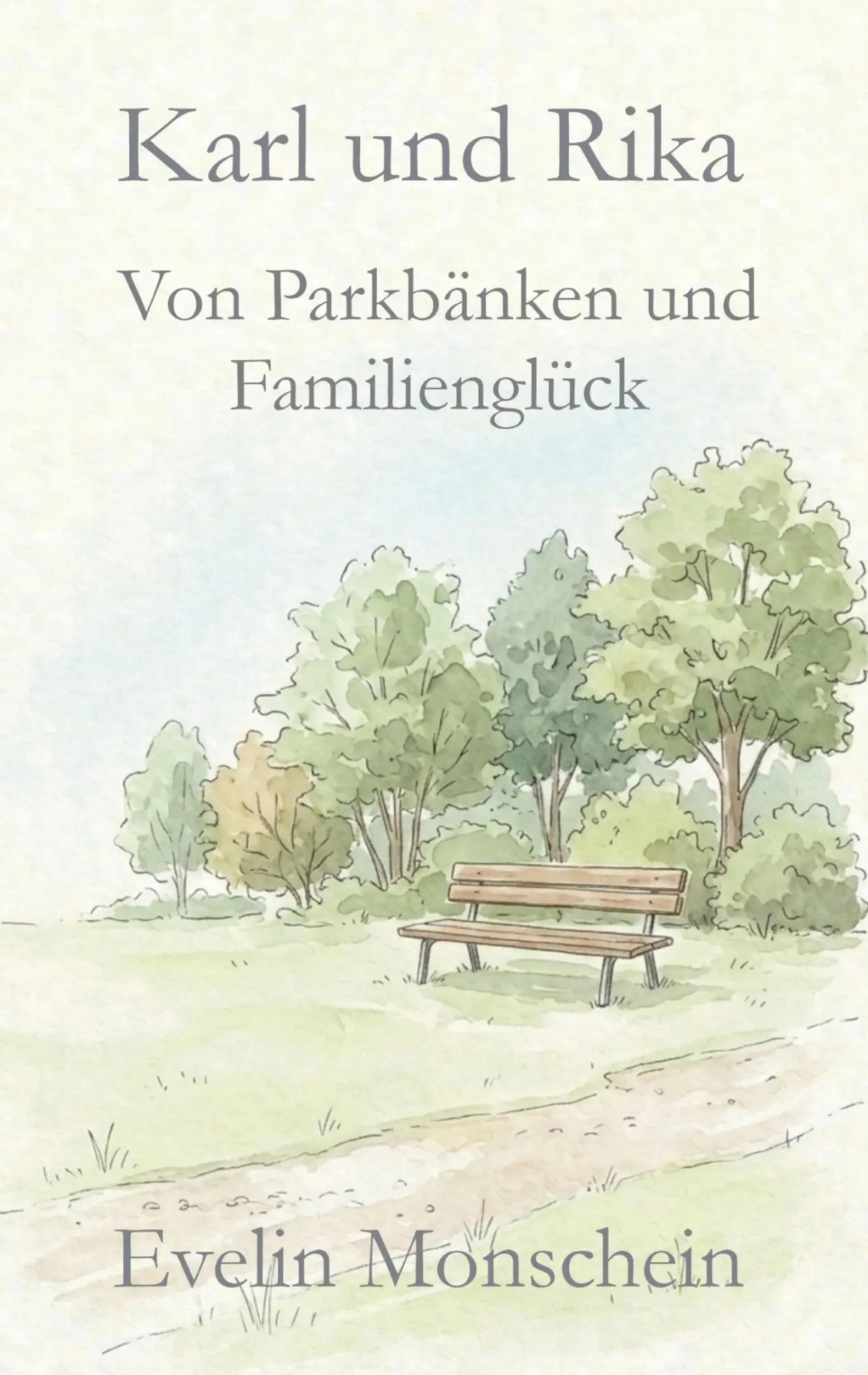 Cover: 9783696386221 | Karl und Rika | Von Parkbänken und Familienglück | Evelin Monschein