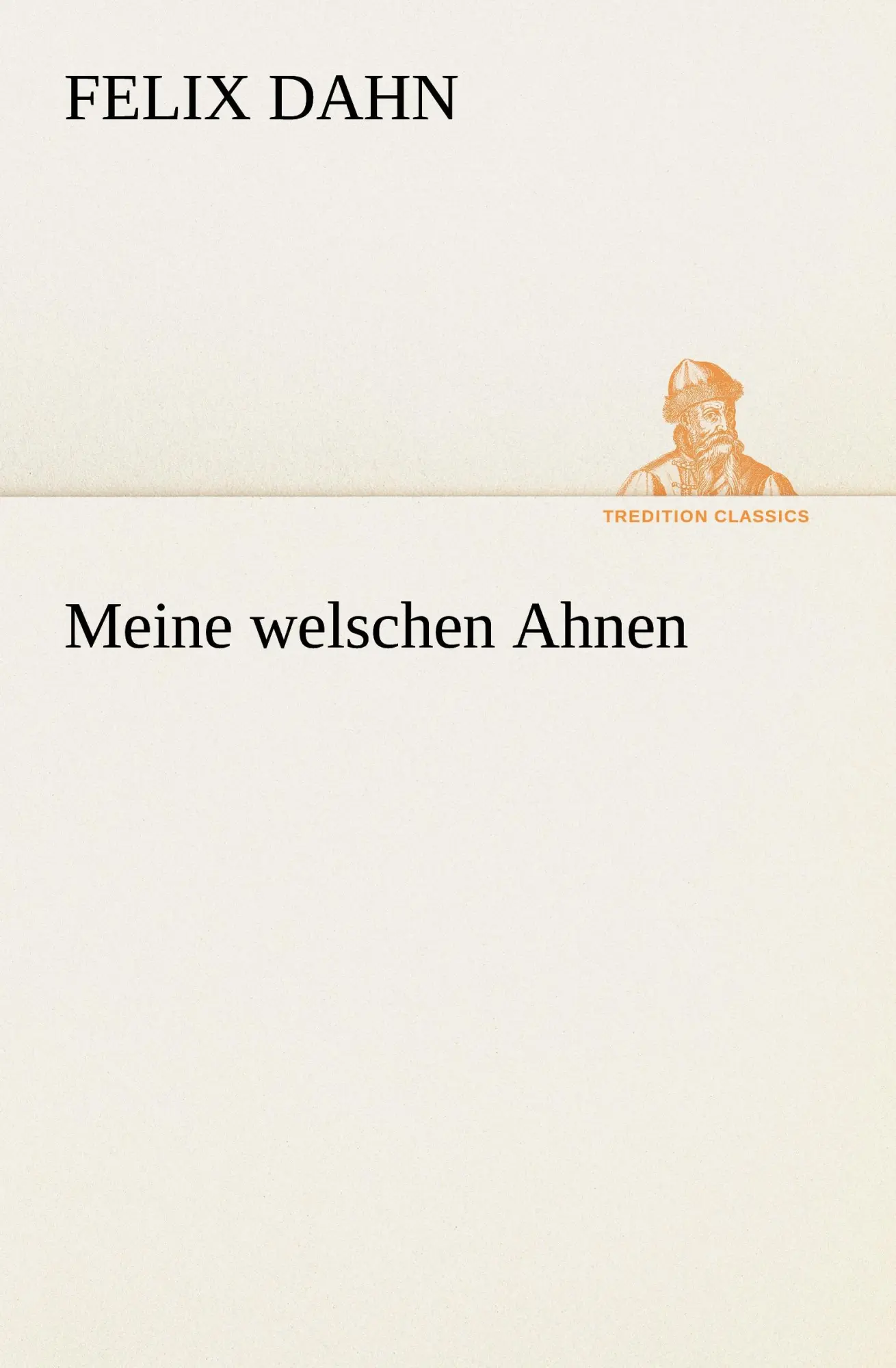 Cover: 9783847236221 | Meine welschen Ahnen | Felix Dahn | Taschenbuch | 52 S. | Deutsch