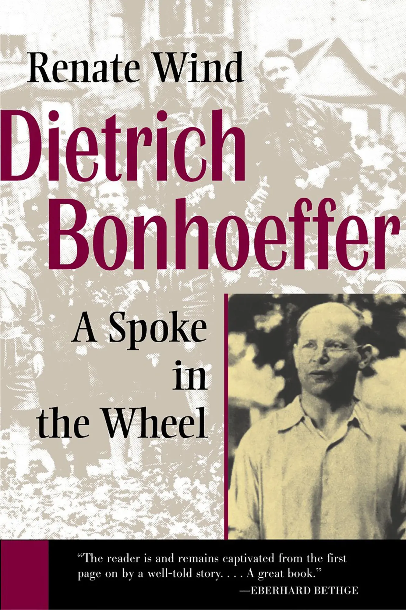 Cover: 9780802806321 | Dietrich Bonhoeffer | A Spoke in the Wheel | Renate Wind | Taschenbuch