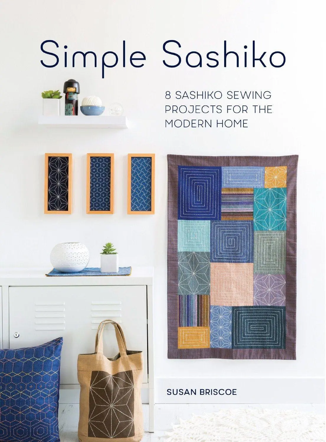 Cover: 9781446306321 | Simple Sashiko | 8 Sashiko Sewing Projects for the Modern Home | Buch