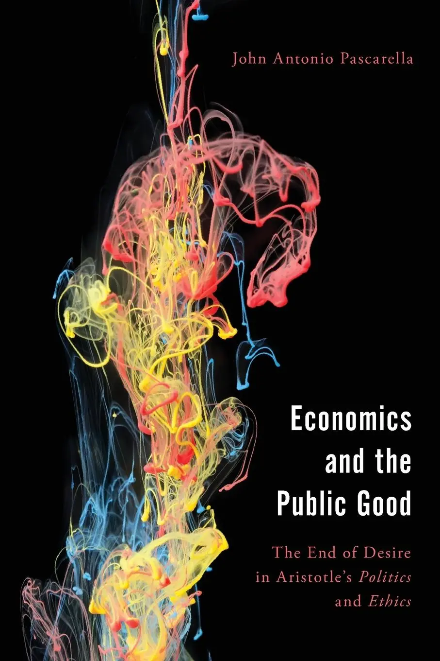 Cover: 9781538166321 | Economics and the Public Good | John Antonio Pascarella | Taschenbuch