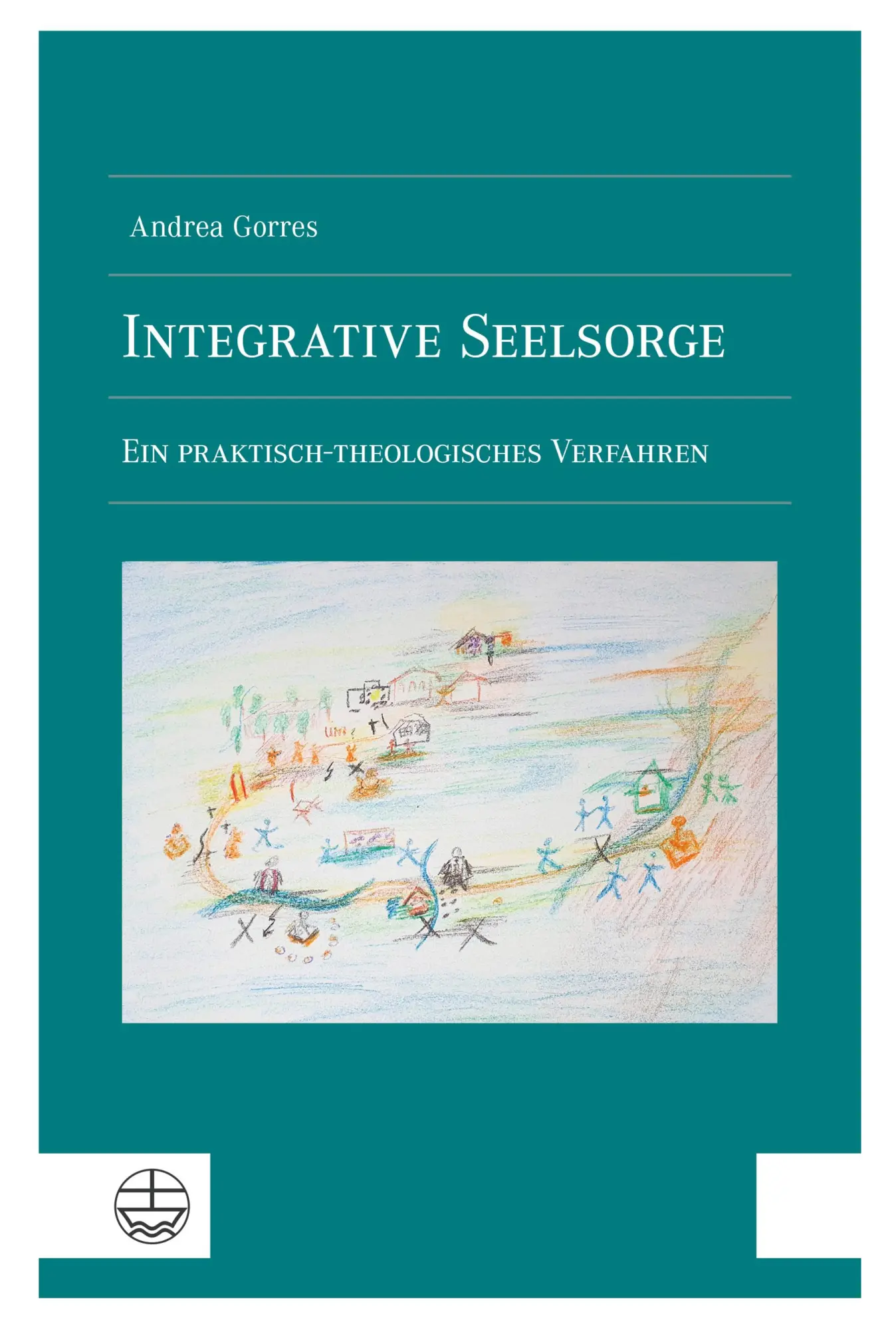 Cover: 9783374076321 | Integrative Seelsorge | Ein praktisch-theologisches Verfahren | Gorres