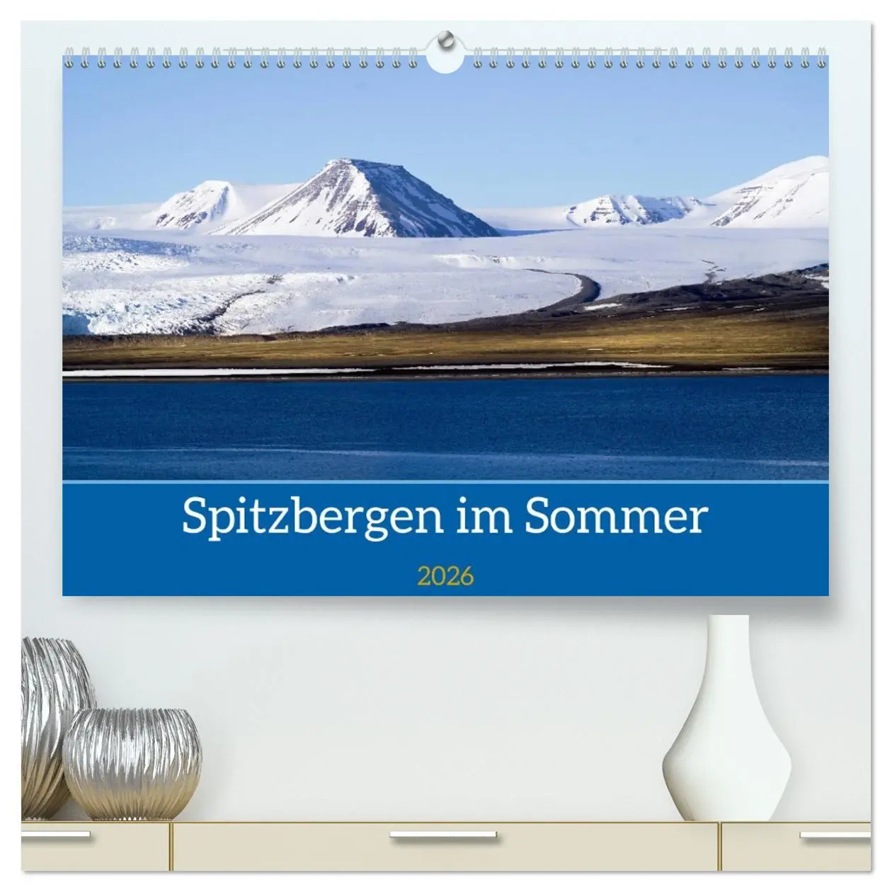 Cover: 9783516636321 | Spitzbergen im Sommer (hochwertiger Premium Wandkalender 2026 DIN...