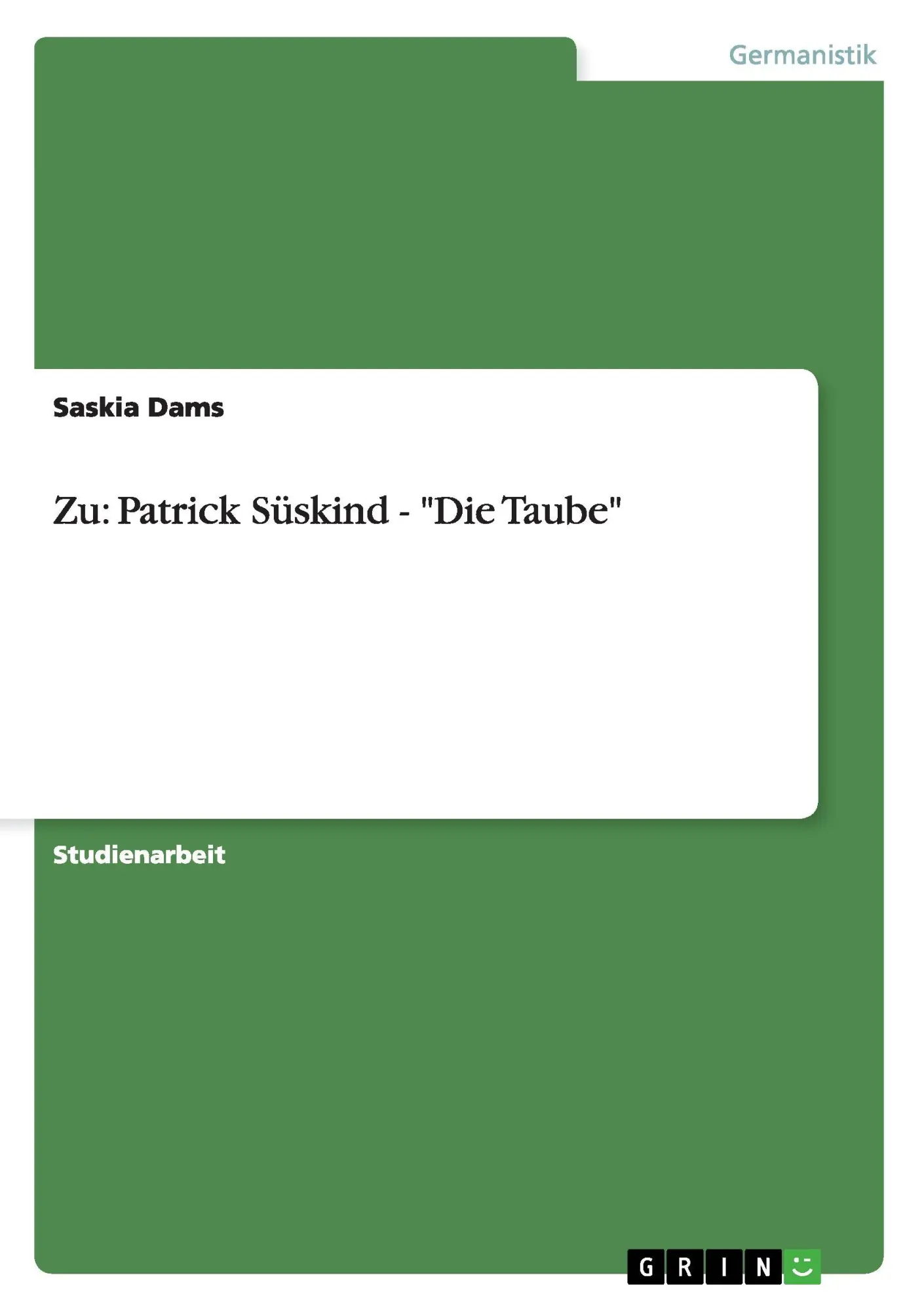 Cover: 9783638956321 | Zu: Patrick Süskind - "Die Taube" | Saskia Dams | Taschenbuch | 16 S.