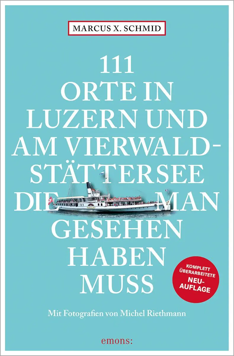 Cover: 9783740826321 | 111 Orte in Luzern und am Vierwaldstättersee, die man gesehen haben...