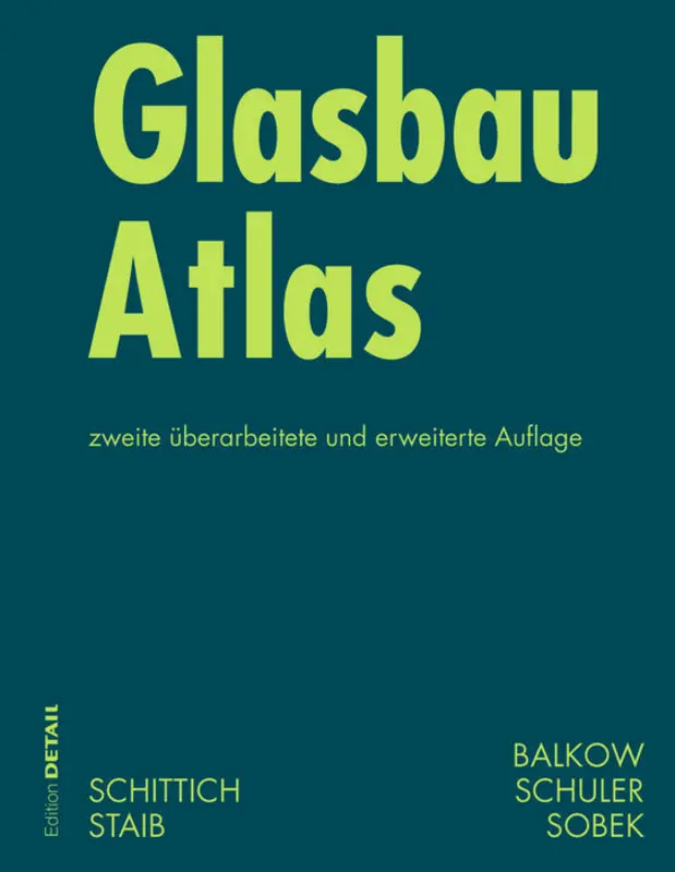 Cover: 9783764376321 | Glasbau Atlas | Christian/Staib, Gerald/Balkow, Dieter u a Schittich