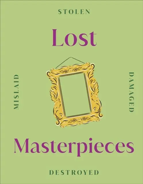 Cover: 9780241536421 | Lost Masterpieces | Dk | Buch | Gebunden | Englisch | 2022