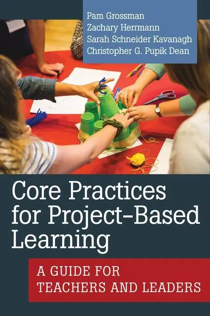 Cover: 9781682536421 | Core Practices for Project-Based Learning | Pam Grossman (u. a.)