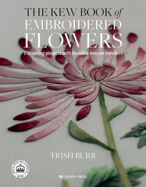 Cover: 9781782216421 | The Kew Book of Embroidered Flowers | Trish Burr | Buch | Englisch