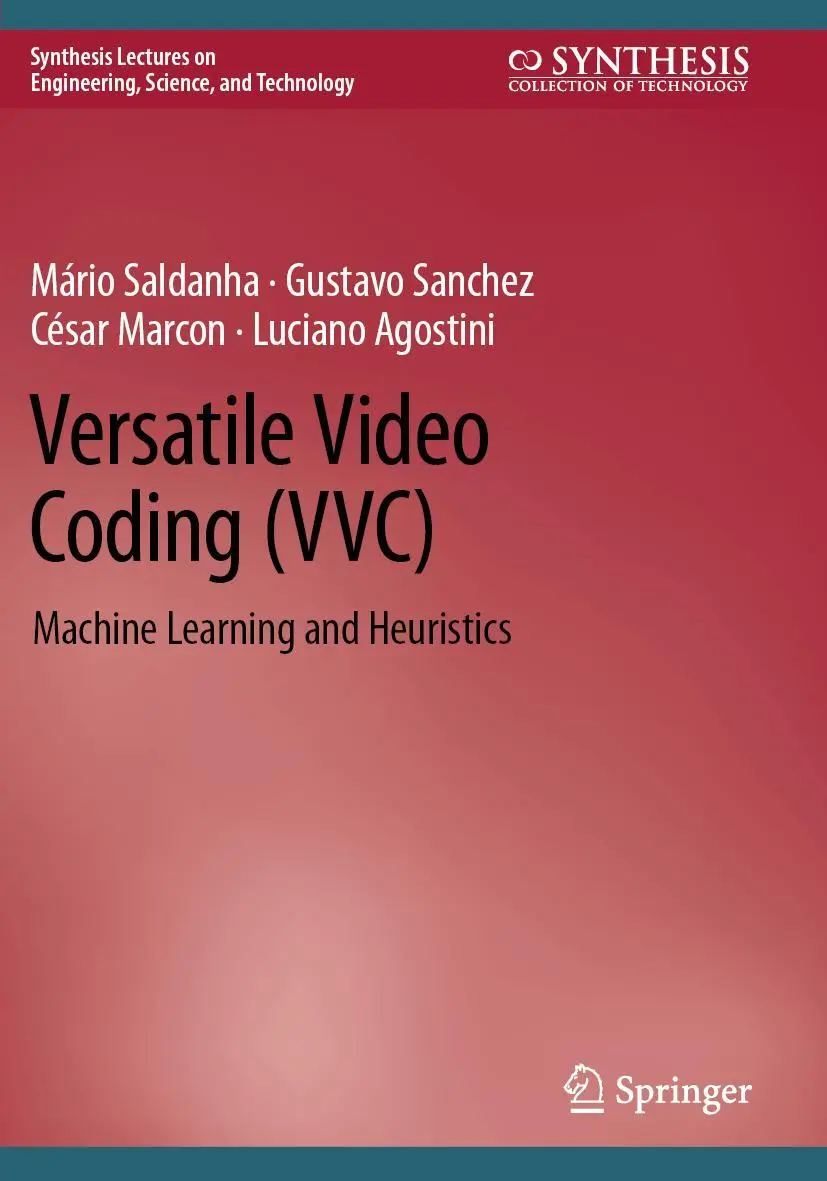 Versatile Video Coding (VVC): Machine Learning and Heuristics (Synthesis Lectures on Engineering, Science, and Technology)