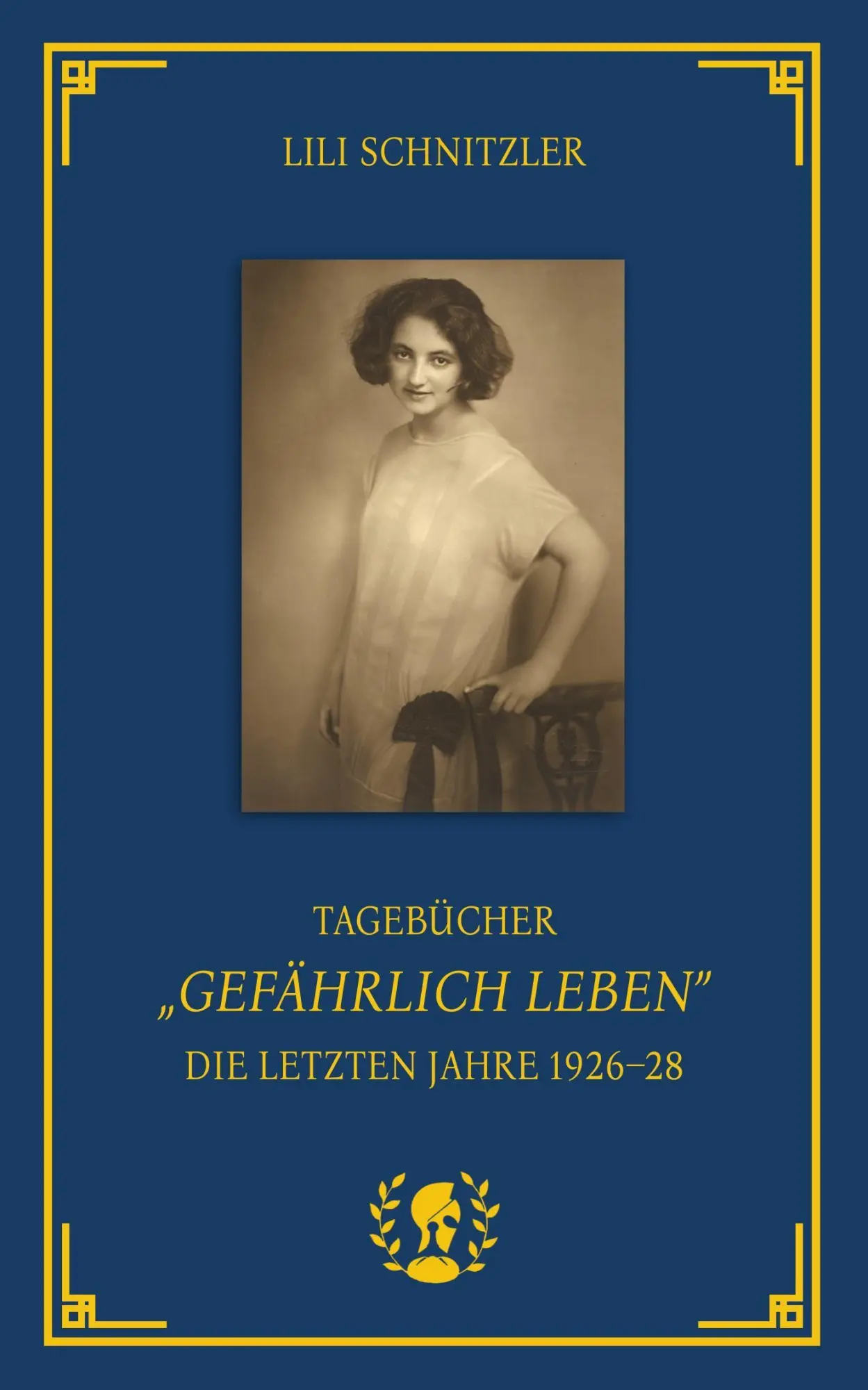 Cover: 9783903406421 | Tagebücher. "Gefährlich Leben" | Die letzten Jahre 1926-1928 | Buch