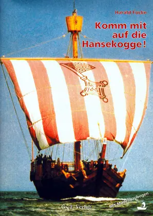 Cover: 9783928186421 | Komm mit auf die Hanse-Kogge! | Harald Focke | Geheftet | Deutsch