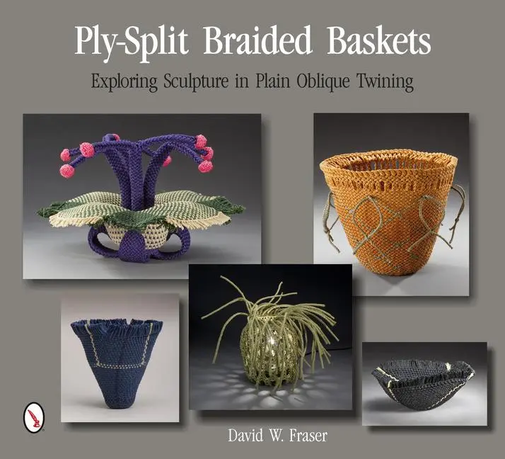 Cover: 9780764346521 | Ply-Split Braided Baskets | David W Fraser | Taschenbuch | Englisch