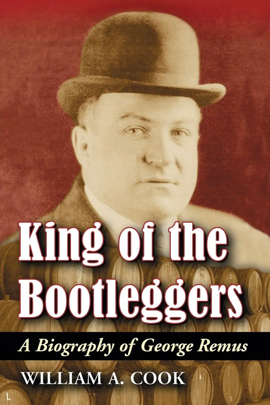 Cover: 9780786436521 | King of the Bootleggers | A Biography of George Remus | Cook | Buch