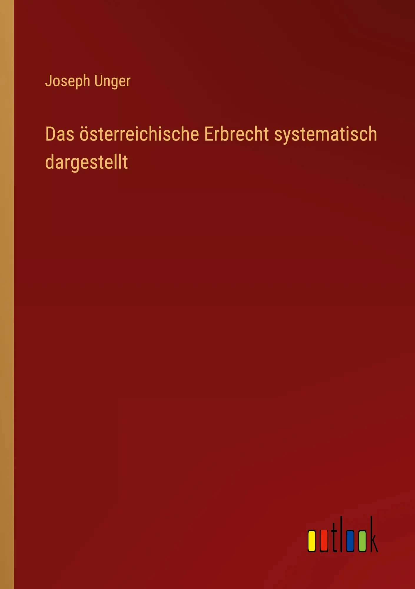 Cover: 9783368426521 | Das österreichische Erbrecht systematisch dargestellt | Joseph Unger