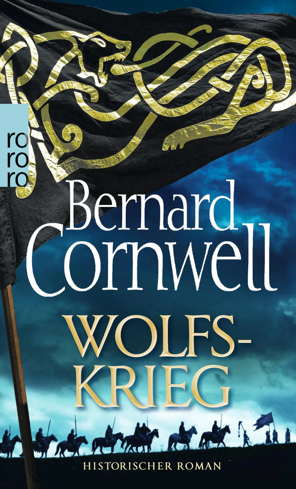 Cover: 9783499276521 | Wolfskrieg | Historischer Roman | Bernard Cornwell | Taschenbuch