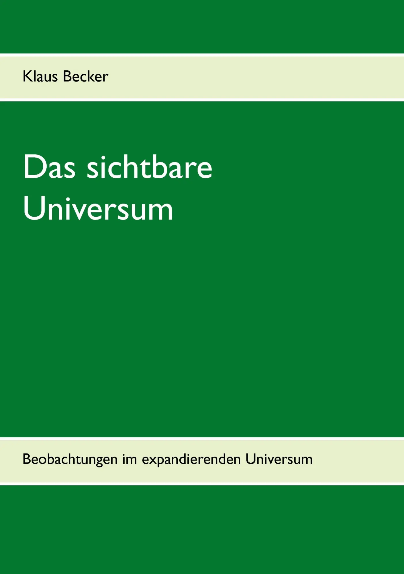Cover: 9783732296521 | Das sichtbare Universum | Beobachtungen im expandierenden Universum