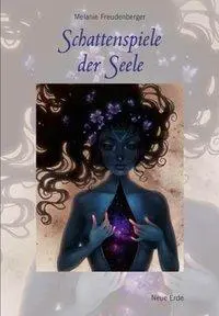 Cover: 9783890606521 | Schattenspiele der Seele | Melanie Freudenberger | Taschenbuch | 2015