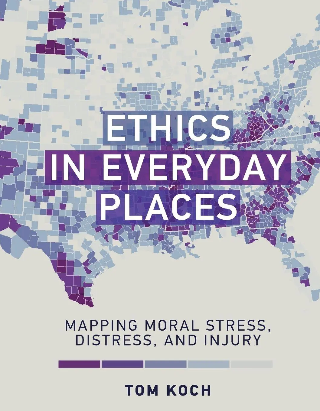 Cover: 9780262546621 | Ethics in Everyday Places | Mapping Moral Stress, Distress, and Injury