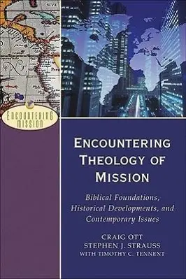 Cover: 9780801026621 | Encountering Theology of Mission | Craig Ott (u. a.) | Taschenbuch