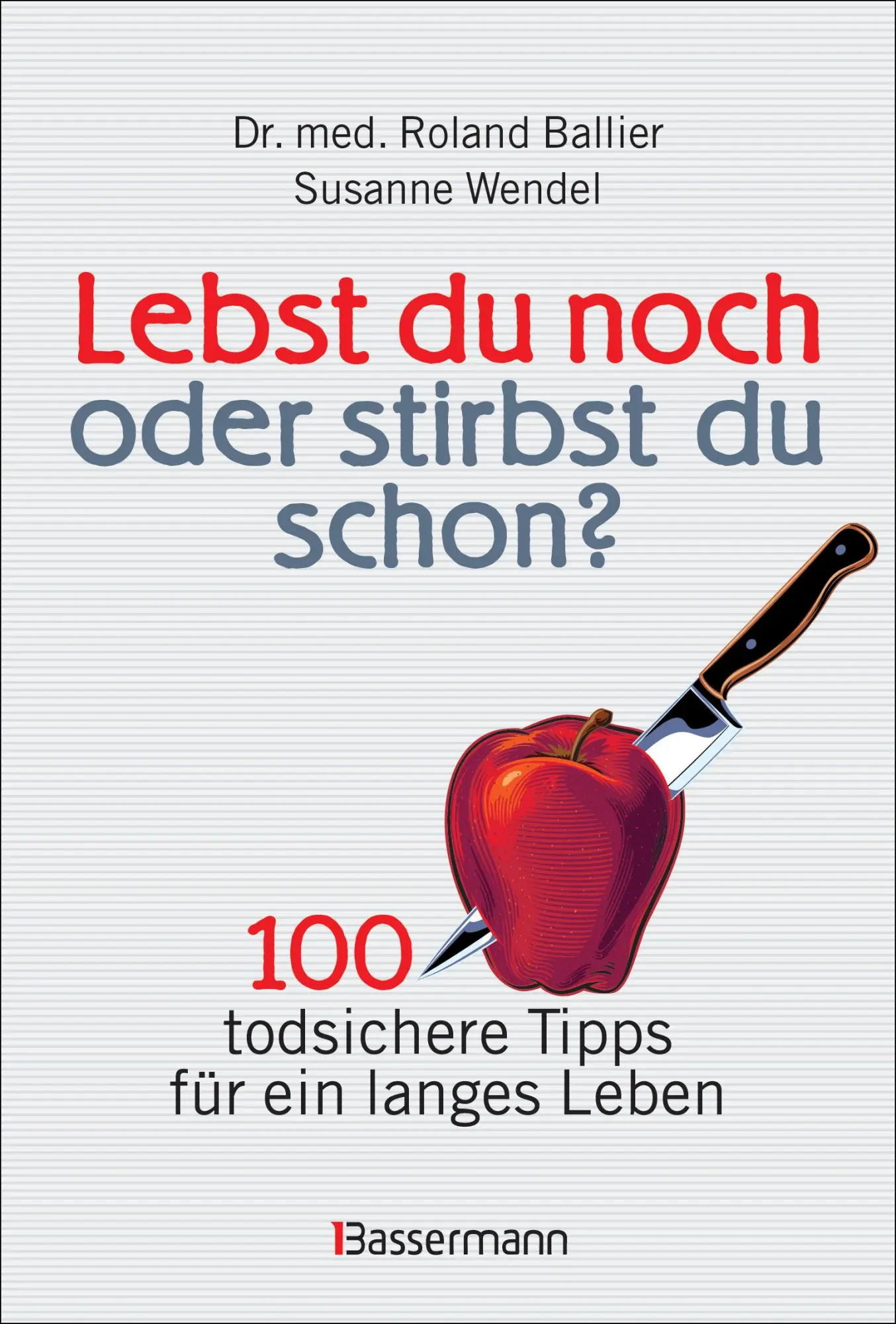 Cover: 9783809436621 | Lebst du noch oder stirbst du schon? | Roland Ballier (u. a.) | Buch