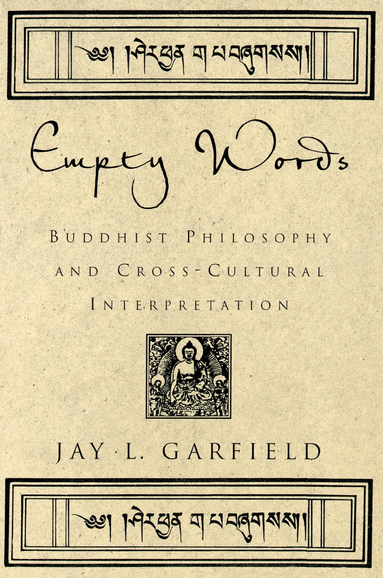 Cover: 9780195146721 | Empty Words | Buddhist Philosophy and Cross-Cultural Interpretation