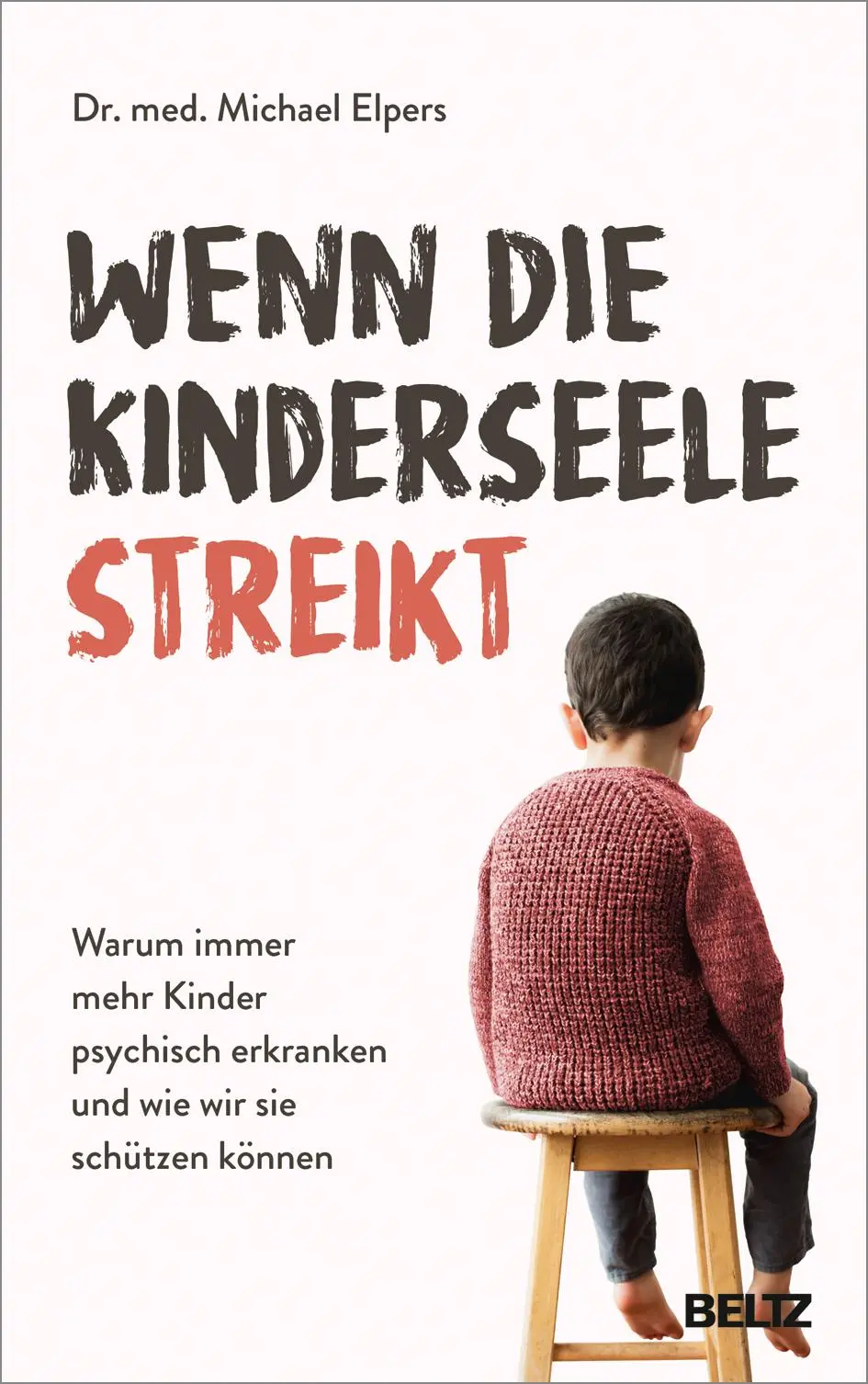Cover: 9783407866721 | Wenn die Kinderseele streikt | Michael Elpers | Buch | 278 S. | 2021