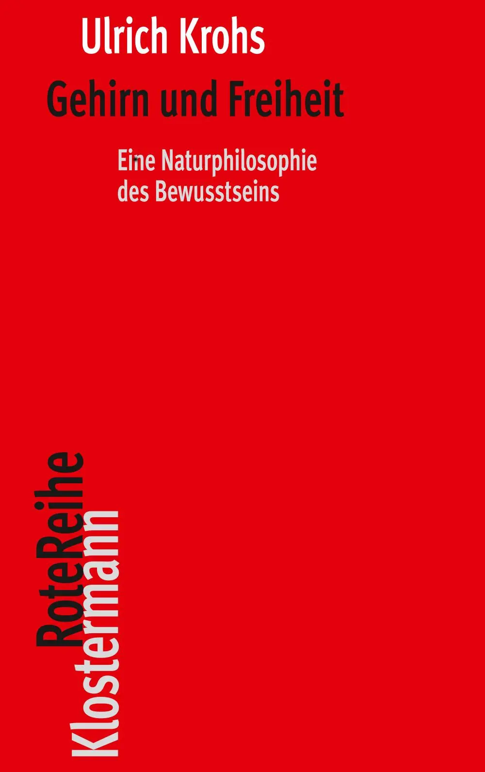 Cover: 9783465046721 | Gehirn und Freiheit | Eine Naturphilosophie des Bewusstseins | Krohs