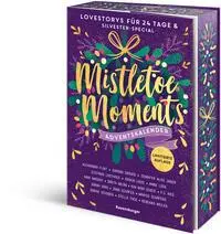 Cover: 9783473586721 | Mistletoe Moments. Ein Adventskalender. Lovestorys für 24 Tage plus...