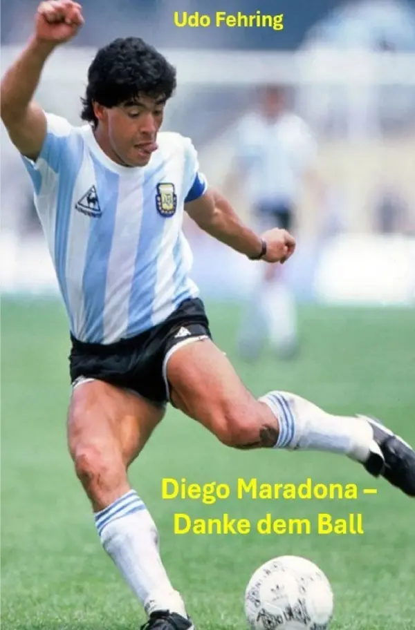 Cover: 9783565036721 | Diego Maradona - Danke dem Ball | Udo Fehring | Taschenbuch | 92 S.