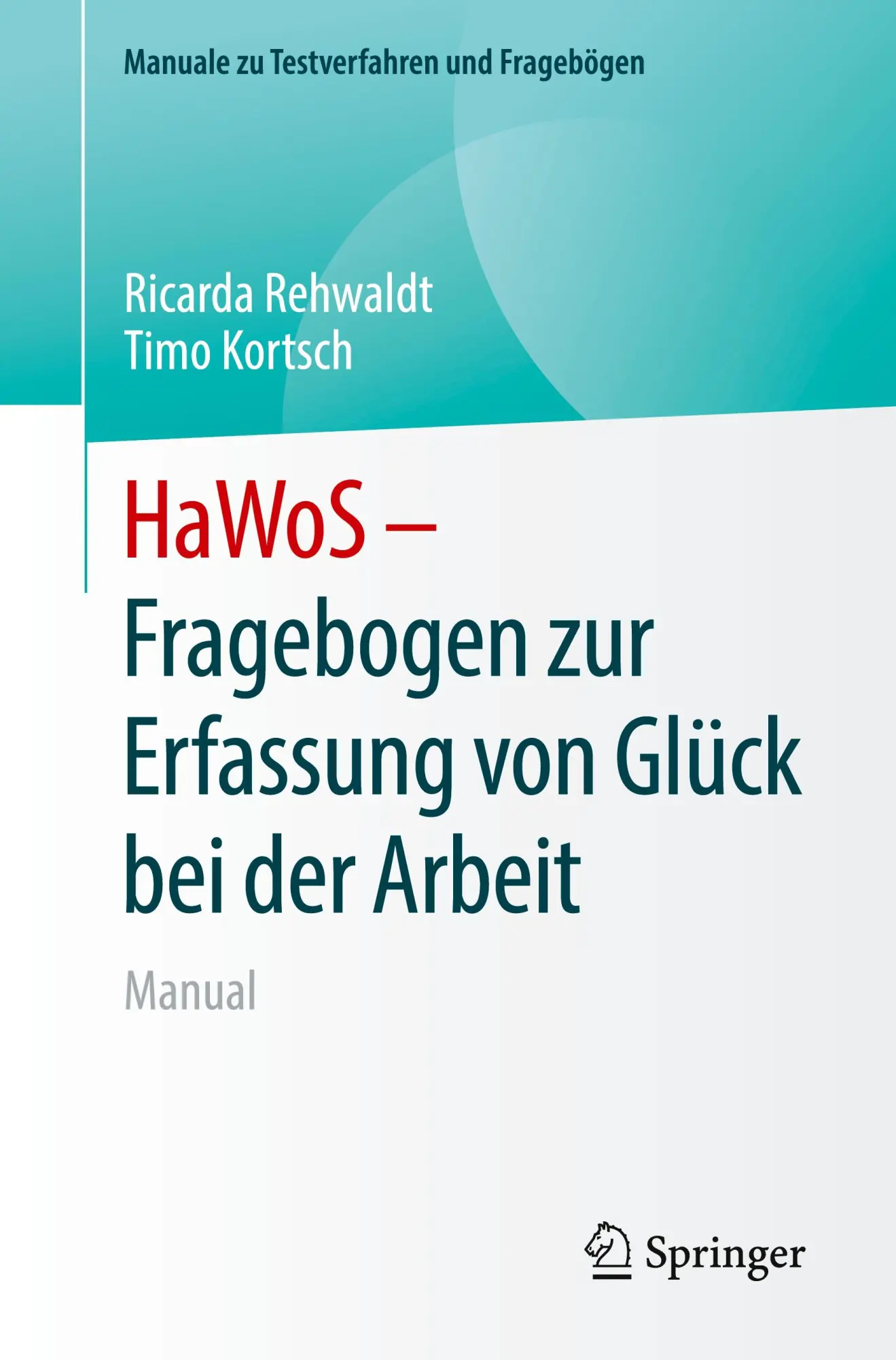 Cover: 9783662676721 | HaWoS - Fragebogen zur Erfassung von Glück bei der Arbeit | Manual | x