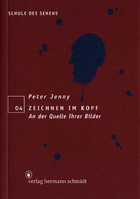 Cover: 9783874396721 | Zeichnen im Kopf | An der Quelle Ihrer Bilder | Peter Jenny | Buch