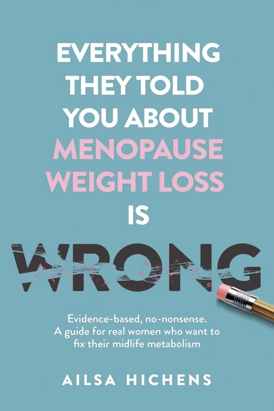Cover: 9781068316821 | Everything They Told You About Menopause Weight Loss is Wrong | Buch